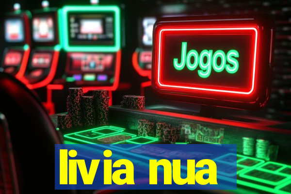 livia nua